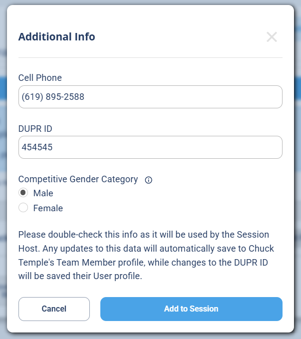 The Additional Info window with a Cell Phone field, a DUPR ID field, a Competitive Gender Category choice, a note that the info is used by the Session Host, and an Add to Session button