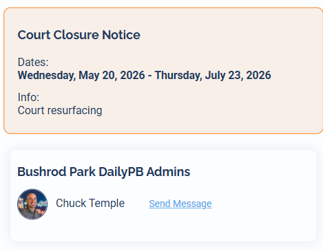 A Court Closure Notice showing the closure dates and reason, and below it the venue's DailyPB Admins list with a Send Message link next to an admin