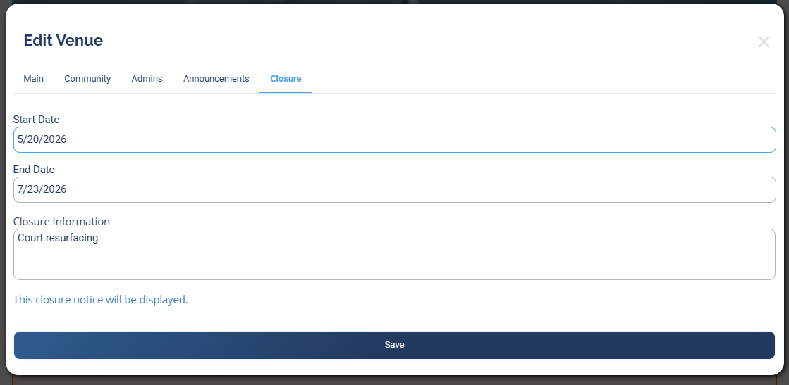 The Edit Venue Closure tab with Start Date, End Date, and Closure Information fields
