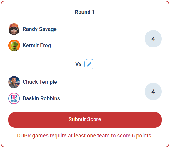 A game in DUPR Game Mode with a red border and a red Submit Score button, warning that DUPR games require at least one team to score 6 points