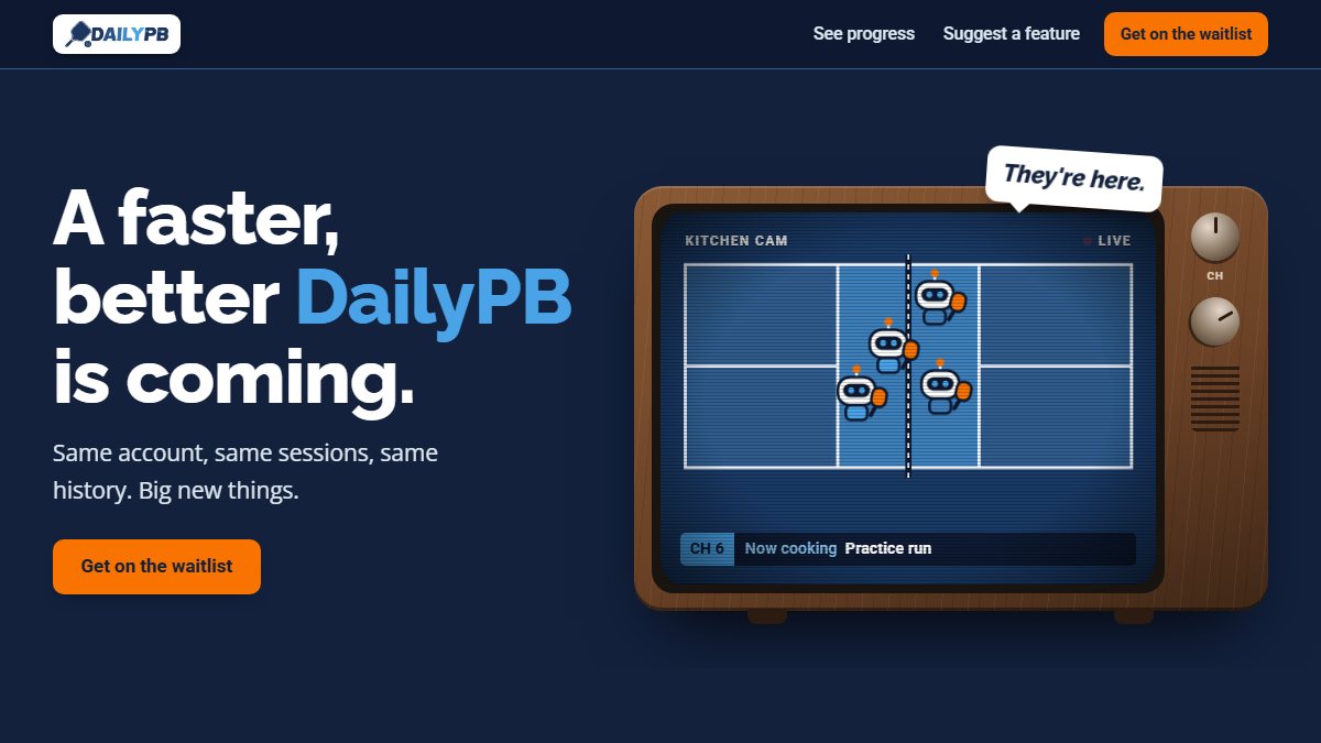 The new DailyPB build site, with a Kitchen Cam TV showing little robots working on a pickleball court.