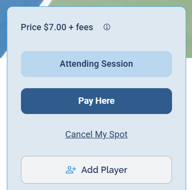 The session details for a logged-in player, showing the Attending Session status, a Pay Here button, and Cancel My Spot.