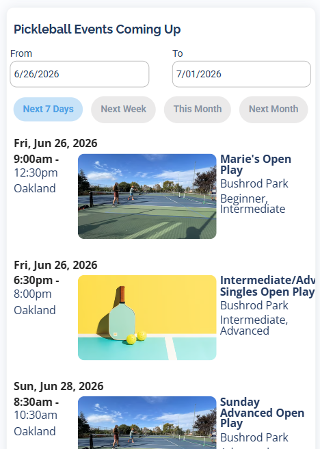 The Pickleball Events Coming Up section with From and To date inputs, Next 7 Days, Next Week, This Month, and Next Month preset buttons, and a list of upcoming sessions