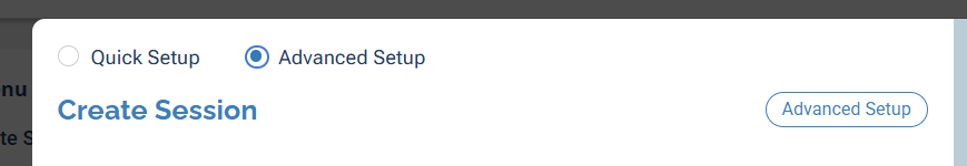 The Create Session window with the Advanced Setup option selected