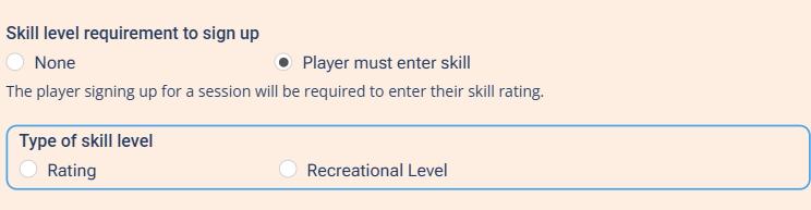 The Skill level requirement to sign up options (None / Player must enter skill), with a Type of skill level box below offering Rating and Recreational Level