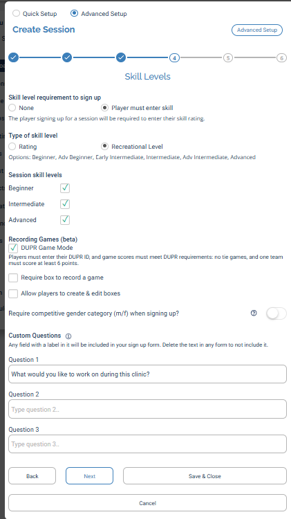 Step 4, Skill Levels and Other Questions: skill requirement, type of skill level, session skill levels, DUPR Game Mode, and custom questions